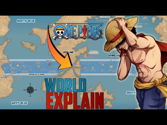 The One Piece World Explained: Grand Line, Red Line & More!