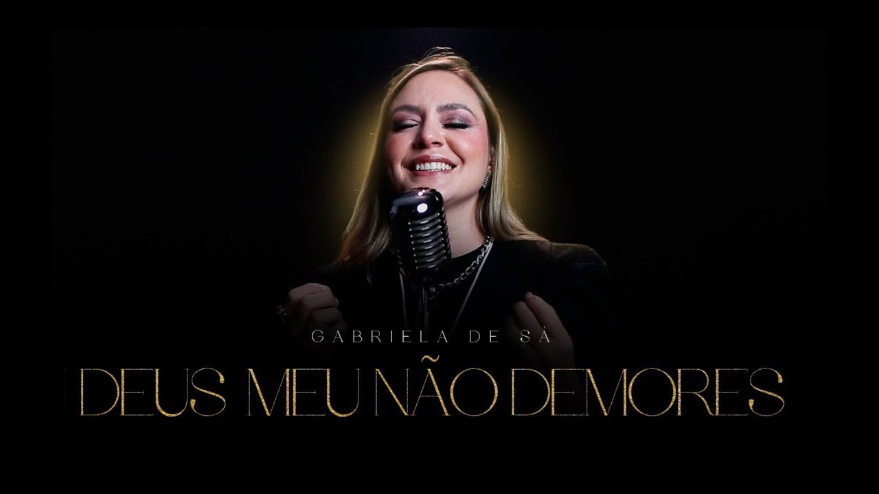 Deus Meu Não Demores - Gabriela de Sá - Até Aqui
