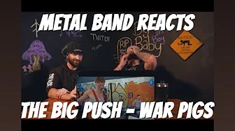 FIRST TIME HEARING | Metal Band Reacts to War Pigs - @TheBigPushBand (@RenMakesMusic ) FIRST TIME HEARING | Metal Band Reacts to War Pigs - @TheBigPushBand (@RenMakesMusic )
