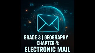 📧 Grade 3 | 🌍 Geography | Chapter 4: Electronic Mail