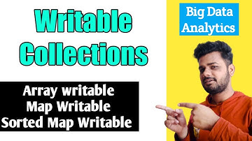Writable Collections in big Data Analytics | Array, Map writable in big data analytics