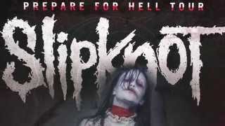 Slipknot - Prepare For Hell Tour Europe