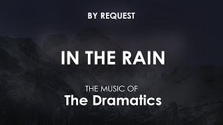 In the rain | The Dramatics