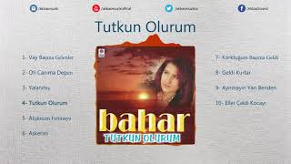 Bahar - Tutkun Olurum