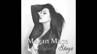 Megan Mace - Nobody Stays (Voice Memo)