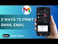 2 Ways To Print Gmail Email | Guide Print Emails