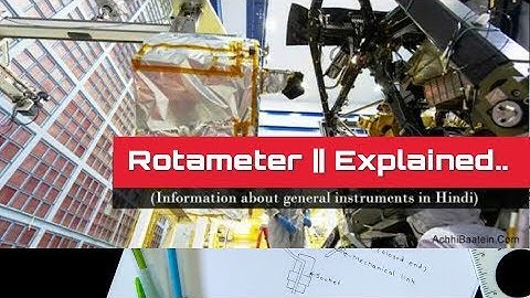 Introduction to Rotameter || Explained...