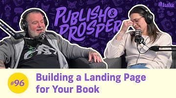 Building a Landing Page for Your Book | Publish & Prosper #96