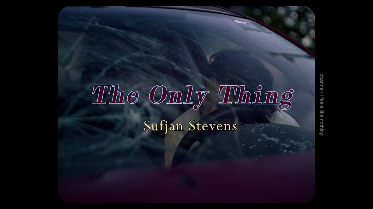 The Only Thing - Sufjan Stevens (Thaisub) แปลเพลง - YouTube