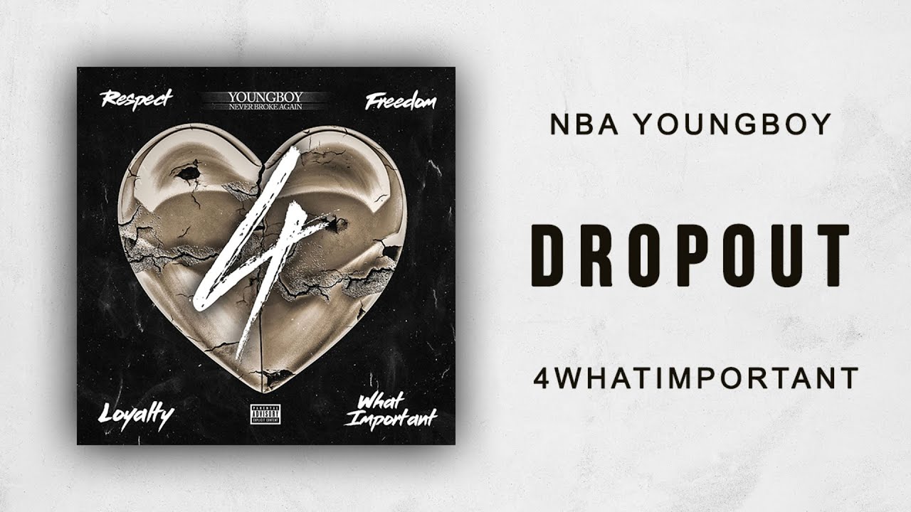 NBA YoungBoy   Dropout 4 What Important