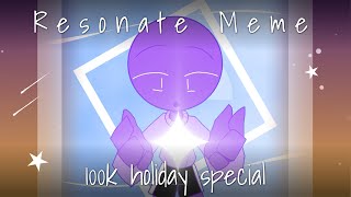 Resonate Meme 💫 || 100k and 2022 Holiday Special!