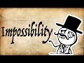 What is Impossibility? - Gentleman Thinker