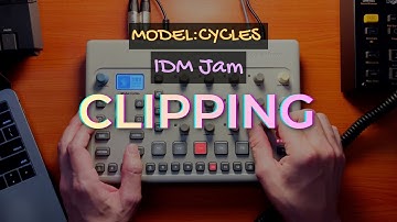 Clipping | IDM | Elektron Model:Cycles