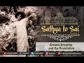 Sathya to Sai - Episode 23 | Ground-Breaking and The Foundation | Sri Sathya Sai Katha
