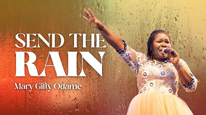 Send The Rain - Mary Gifty Odame