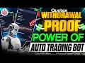 Power OF Auto Trading Bot : Quotex Live Withdrawal Proof | Binary Options Bot