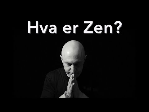 Video: Hva Er Zen?