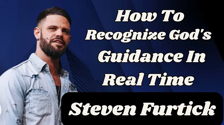 How To Recognize God's Guidance In Real Time _ Steven Furtick