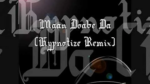 Maan Doabe Da - Juggy Da Deejay