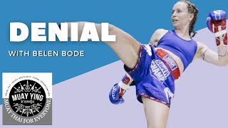 Denial with Belen Bode | Muay Ying Podcast