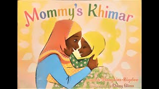 MOMMY'S KHIMAR (Read Aloud) by Jamilah Thompkins-Bigelow| Narrated by Mommys Touch| Bedtime Stories
