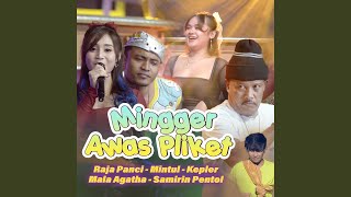 Mingger Awas Pliket (Ho oh iyo )