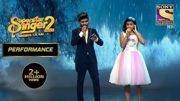 Harshita और Salman का "Bol Na Halke Halke" पर एक Captivating Performance | Superstar Singer Season 2