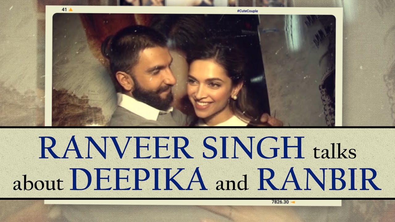 Ranbir Kapoor, Ranveer Singh talk about the Deepika connection on