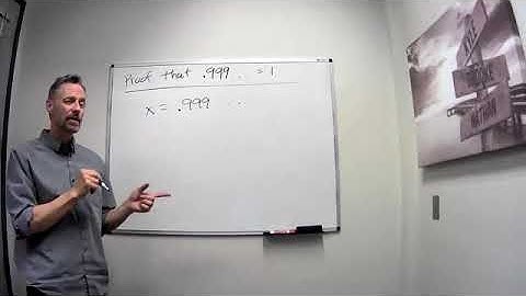 Proof that 0.999 ...   = 1