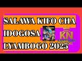 SALAWA KIFO CHA IDOGOSA LYAMBOGO 2025 Msabazaji Kanyengele Ntemi 0615306899