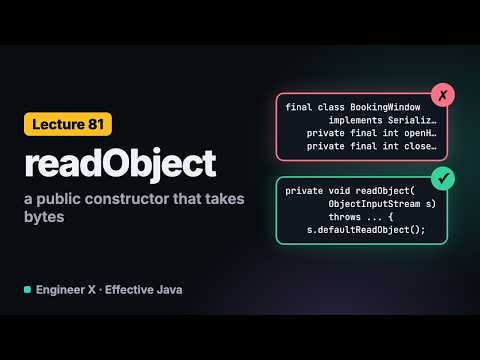 Java readObject Defensively: Stop Forged and Stolen-Reference Attacks | Effective Java L81