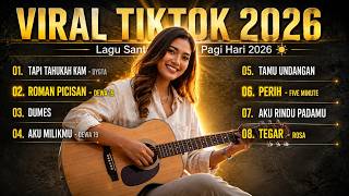 Lagu Santai Pagi Hari 2026 | Playlist Musik Indonesia Terbaik |  & Lagu Pop Santai Untuk Awali Hari