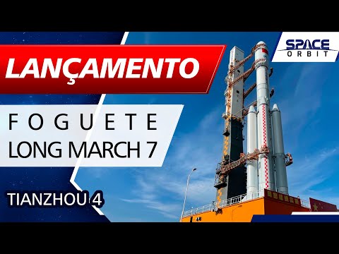 Lançamento do Foguete Long March 7 - Tianzhou 4