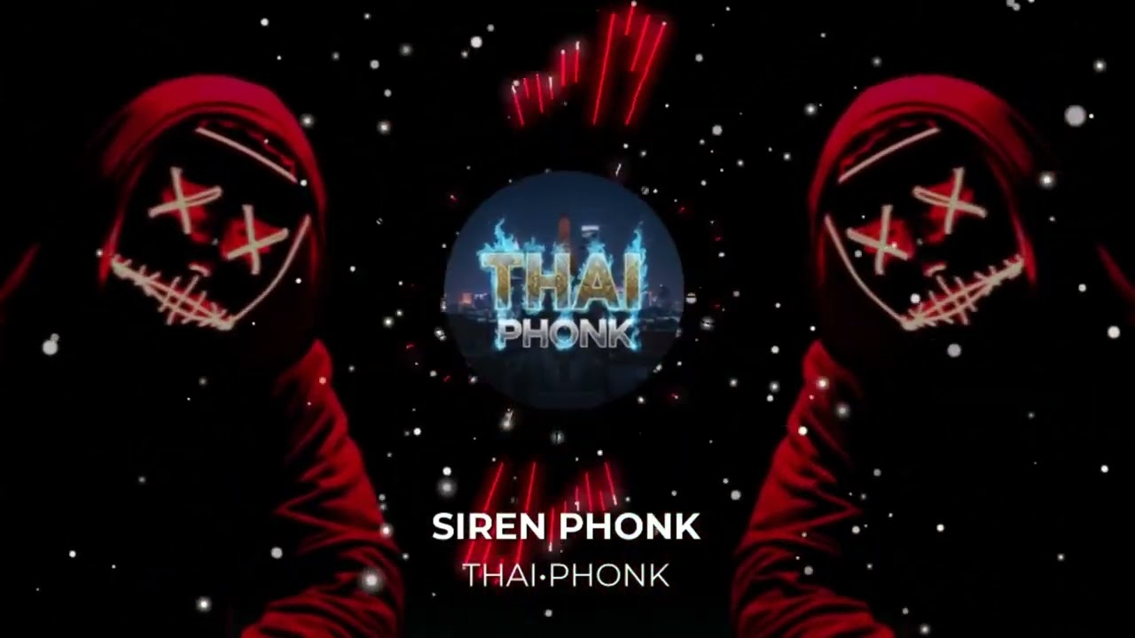 💢🚨 SIREN PHONK | 🎧 THAI•PHONK 💢