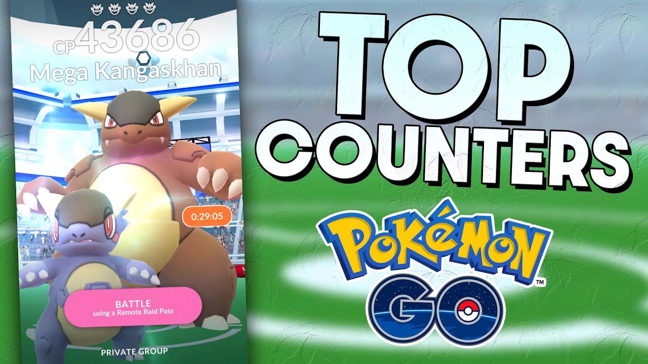 Pokémon GO Hub - Best counters to defeat Mega Kangaskhan