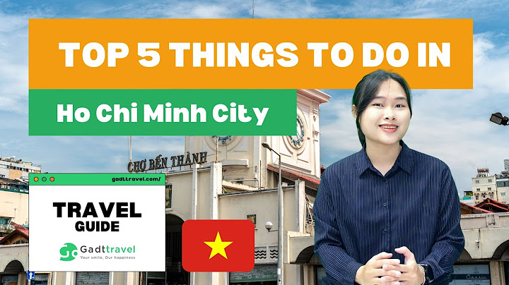 Top 5 things to see in ho chi minh năm 2024