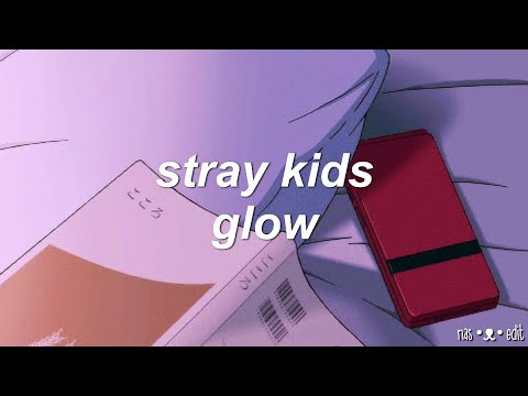 STRAY KIDS Glow English Lyrics
