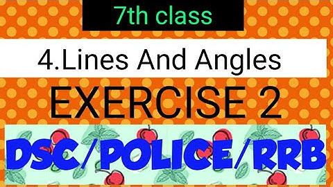 Lines And Angles EXERCISE 2 7th class/ap dsc maths classes in telugu&english/TET/RRB/CTET/Police