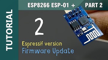 ESP8266 ESP-01 WiFi IoT Flashing Firmware Update Espressif Version (512kByte/4Mbit) Tutorial 2