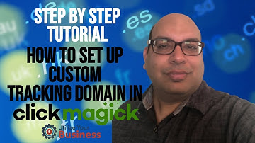 ClickMagick Tutorial: How to Set Up Custom Domain