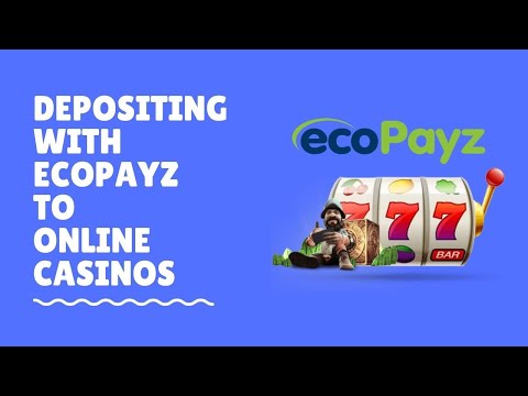 Depositing to an Online Casino using EcoPayz thumbnail