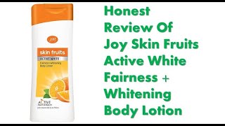 Honest Review Of Joy Skin Fruits Active White Fairness + Whitening Body Lotion || Best Body Lotion