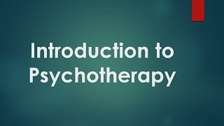 Psychiatry Lecture: Introduction to Psychotherapy