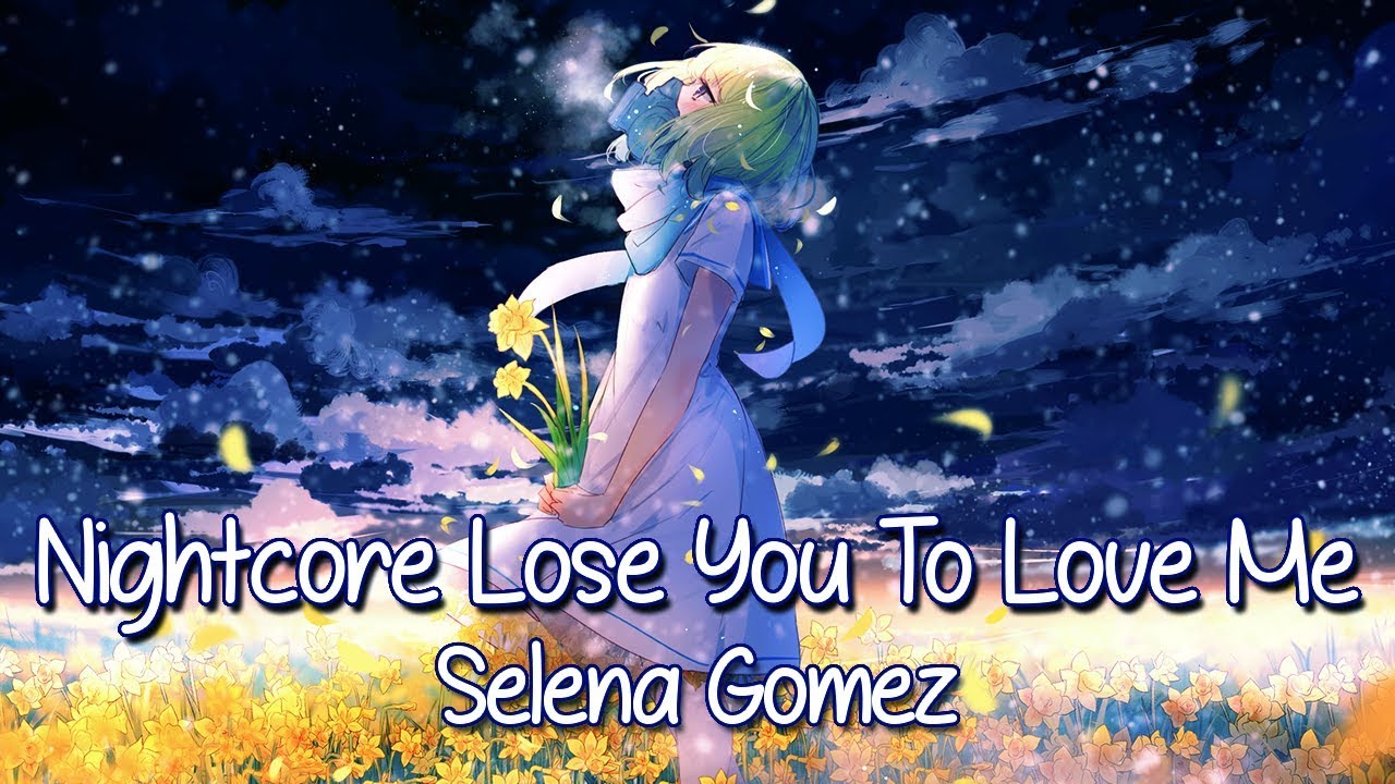Nightcore - Lose You To Love Me (Selena Gomez) - (Lyrics)