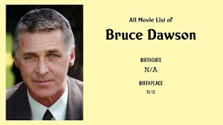 Bruce Dawson Movies list Bruce Dawson| Filmography of Bruce Dawson Information
