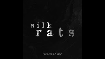 Silkrats - Partners In Crime