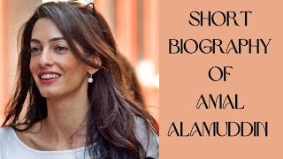 Amal Alamuddin Clooney Biography | Amal Clooney Husband, Age, Height, Weight, Religion, Net Worth