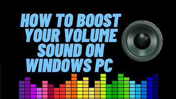 How to Boost Your Volume Sound on Windows PC