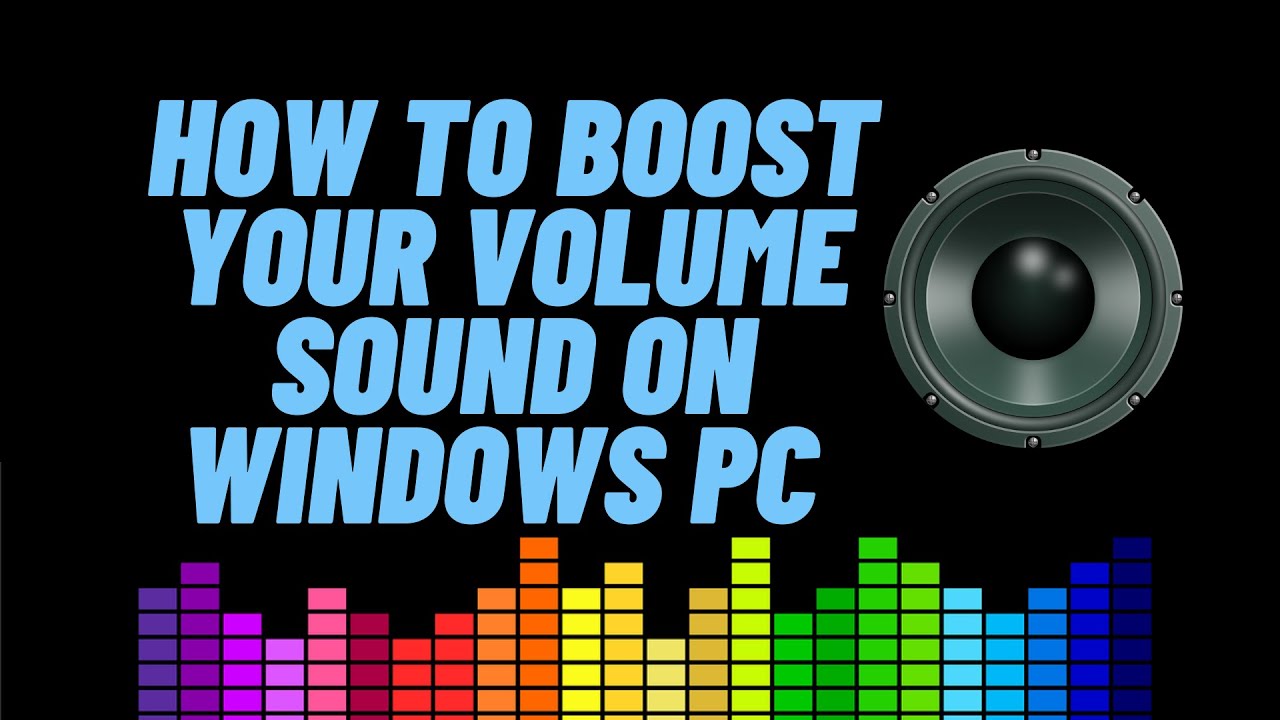how to boost your pc audio volume