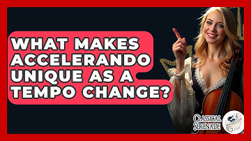What Makes Accelerando Unique As A Tempo Change? - Classical Serenade